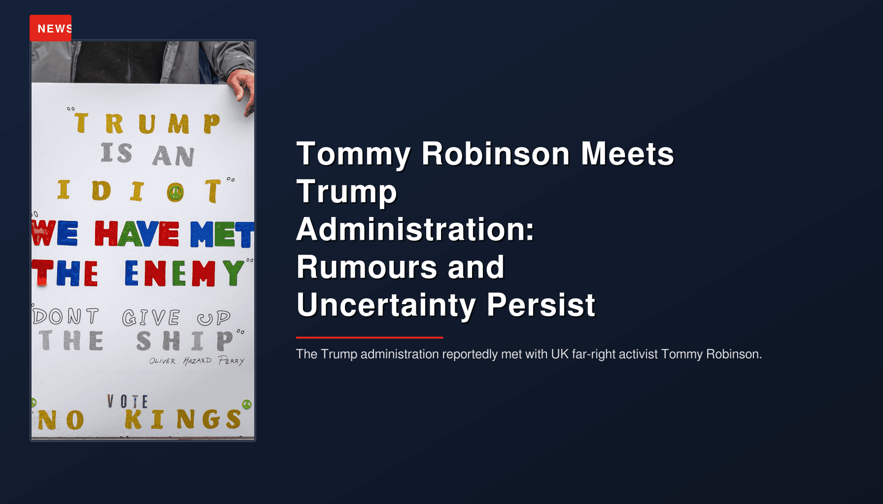 Tommy Robinson Meets Trump Administration: Rumours and Uncertainty Persist