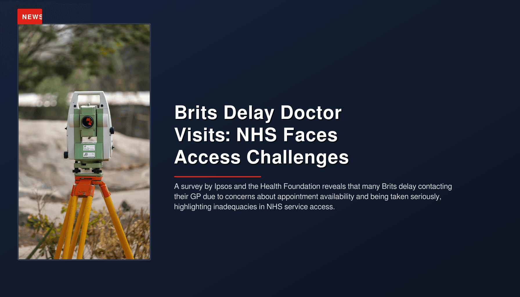 Brits Delay Doctor Visits: NHS Faces Access Challenges