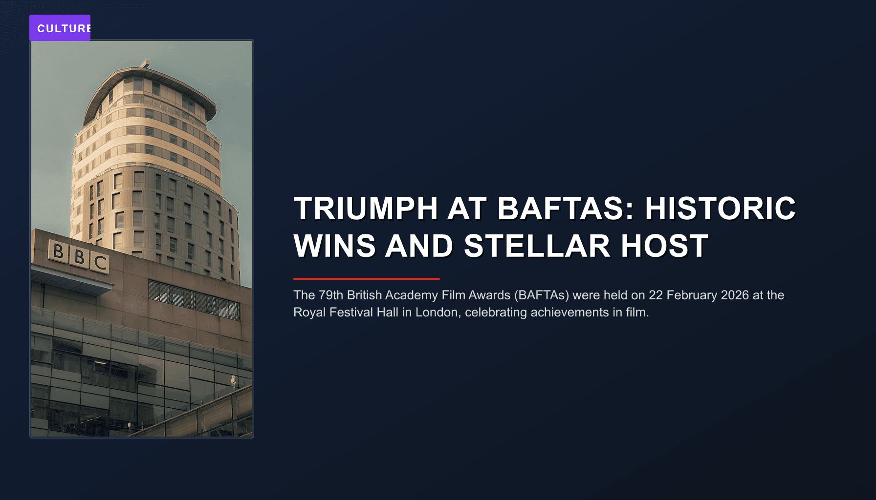 News graphic: The 79th British Academy Film Awards (BAFTAs) were held on 22 February 2026 at the Royal Festival Ha