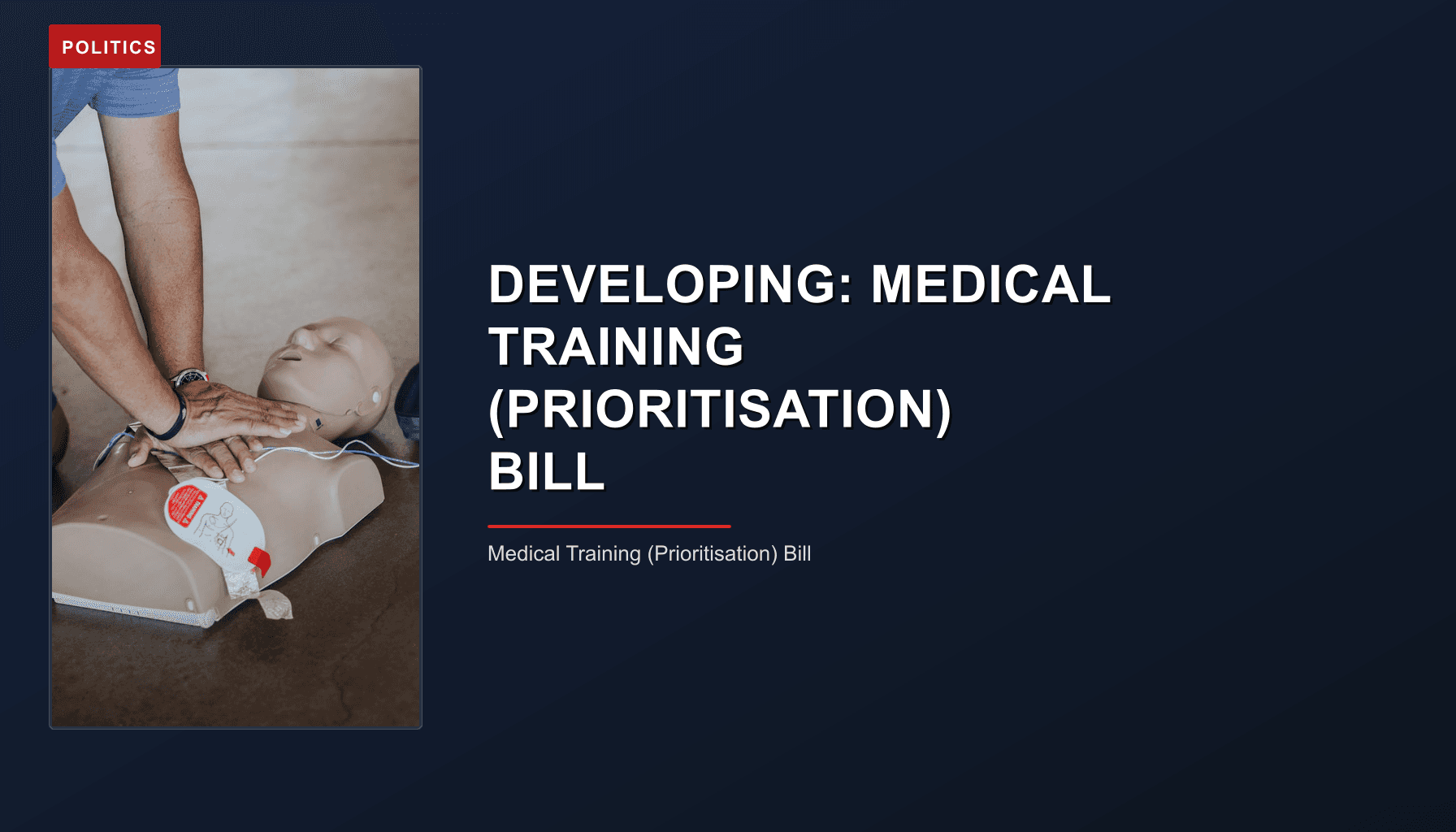 POLITICS: DEVELOPING: MEDICAL TRAINING (PRIORITISATION) BILL — VPNews