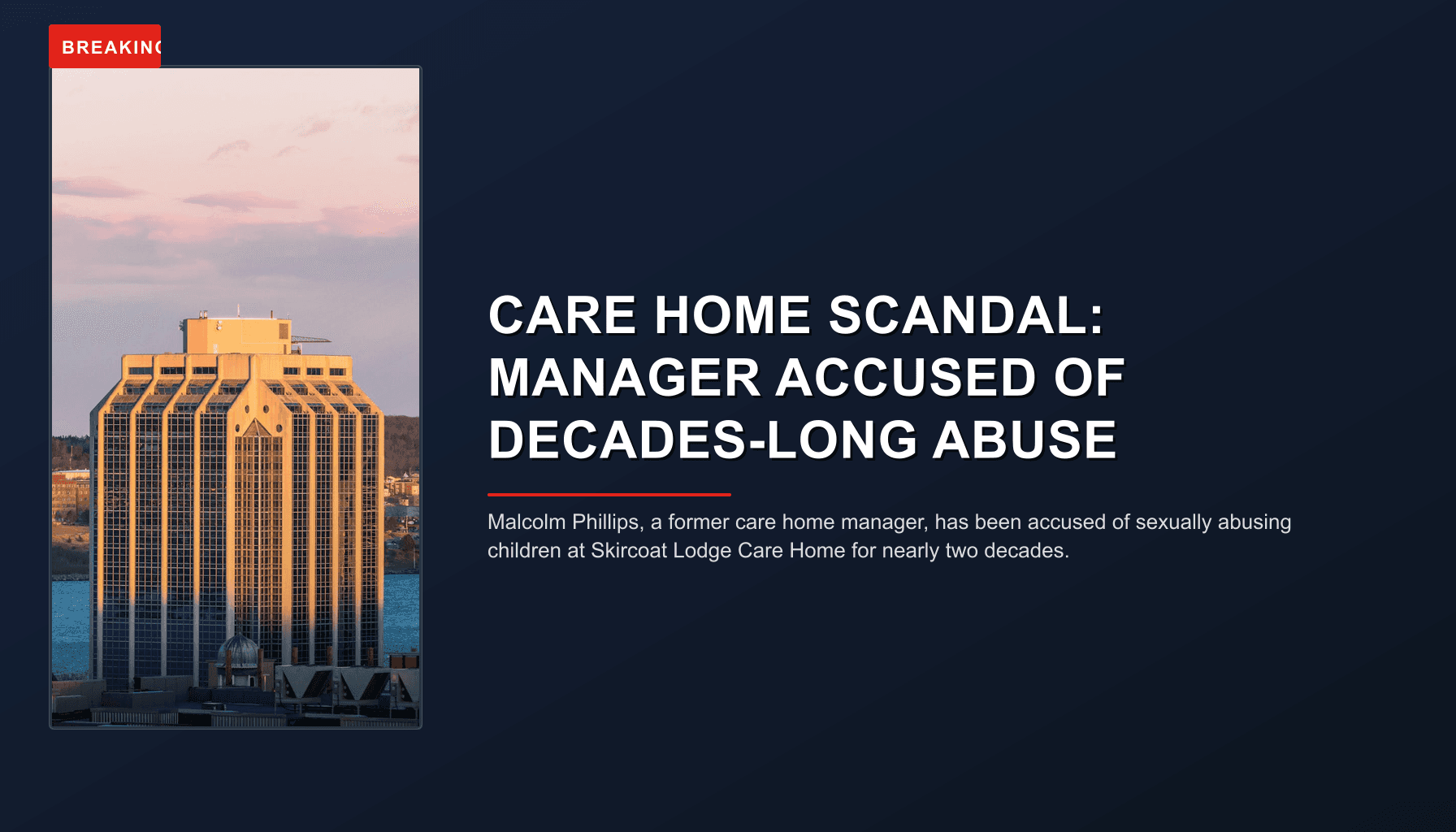 BREAKING: CARE HOME SCANDAL: MANAGER ACCUSED OF DECADES-LONG ABUSE — VPNews