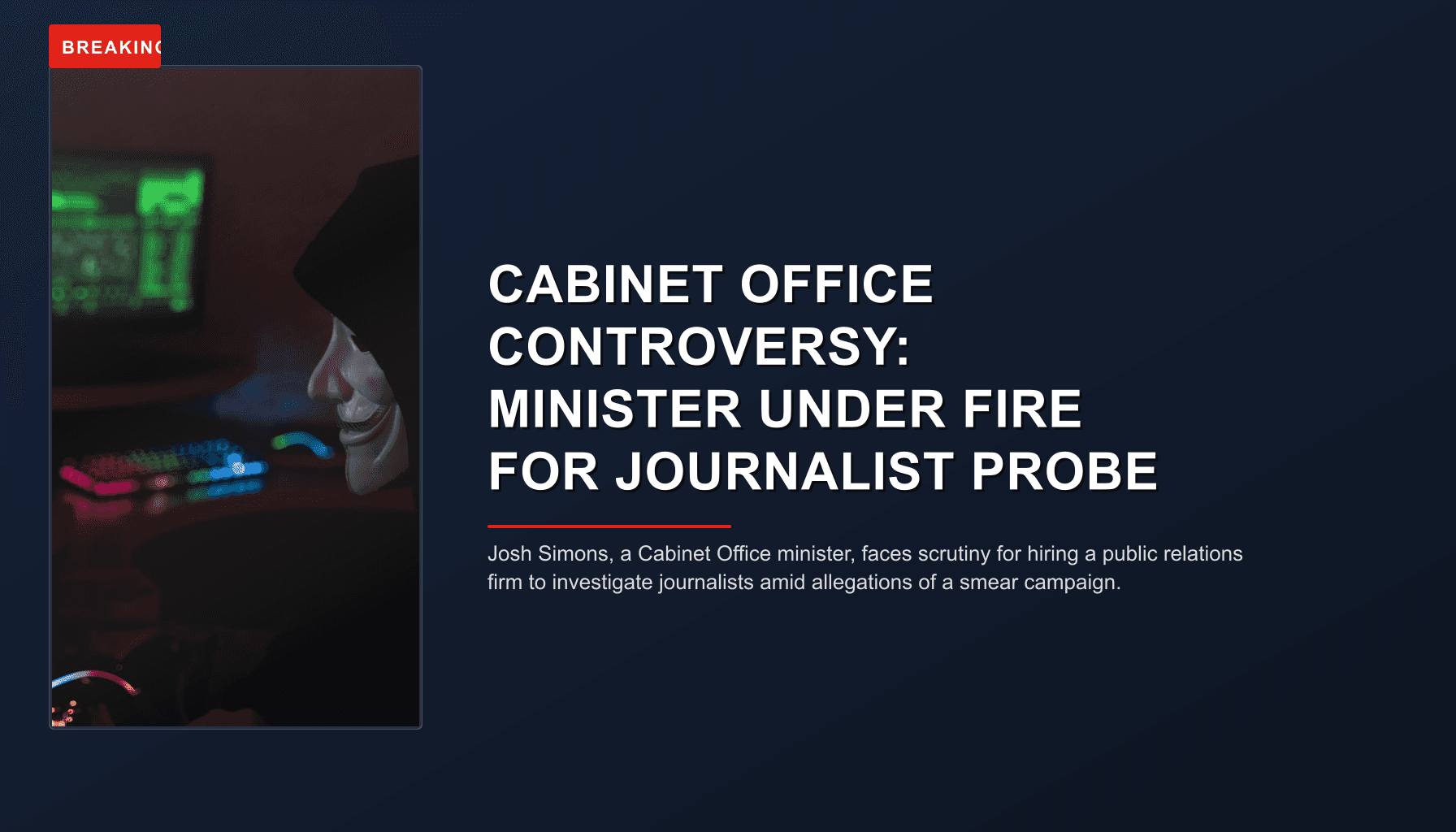 BREAKING: CABINET OFFICE CONTROVERSY: MINISTER UNDER FIRE FOR JOURNALIST PROBE — VPNews