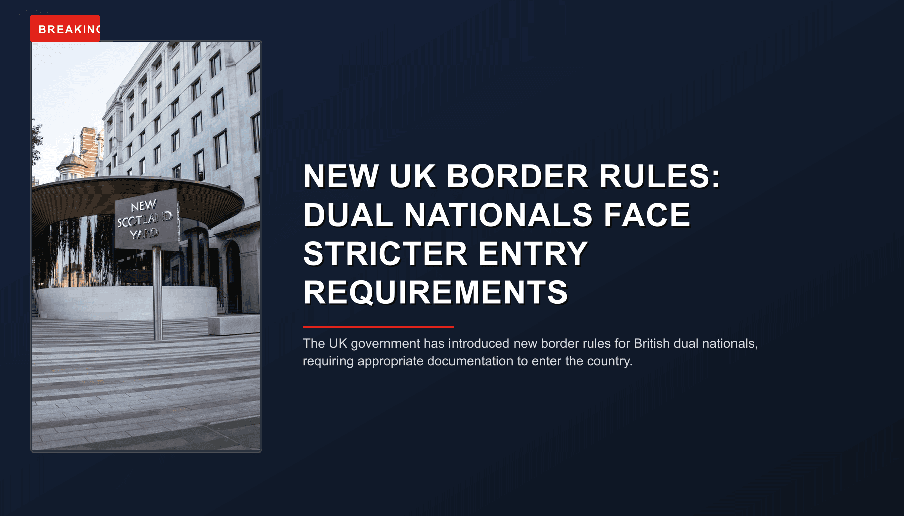 BREAKING: NEW UK BORDER RULES: DUAL NATIONALS FACE STRICTER ENTRY REQUIREMENTS — VPNews
