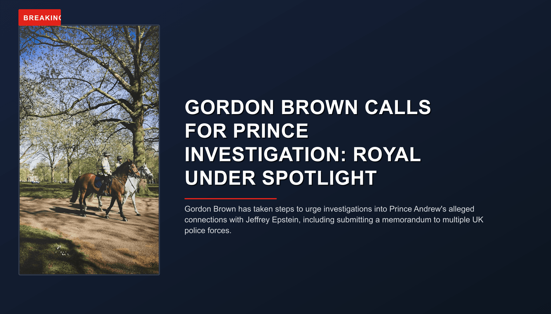 BREAKING: GORDON BROWN CALLS FOR PRINCE INVESTIGATION: ROYAL UNDER SPOTLIGHT — VPNews
