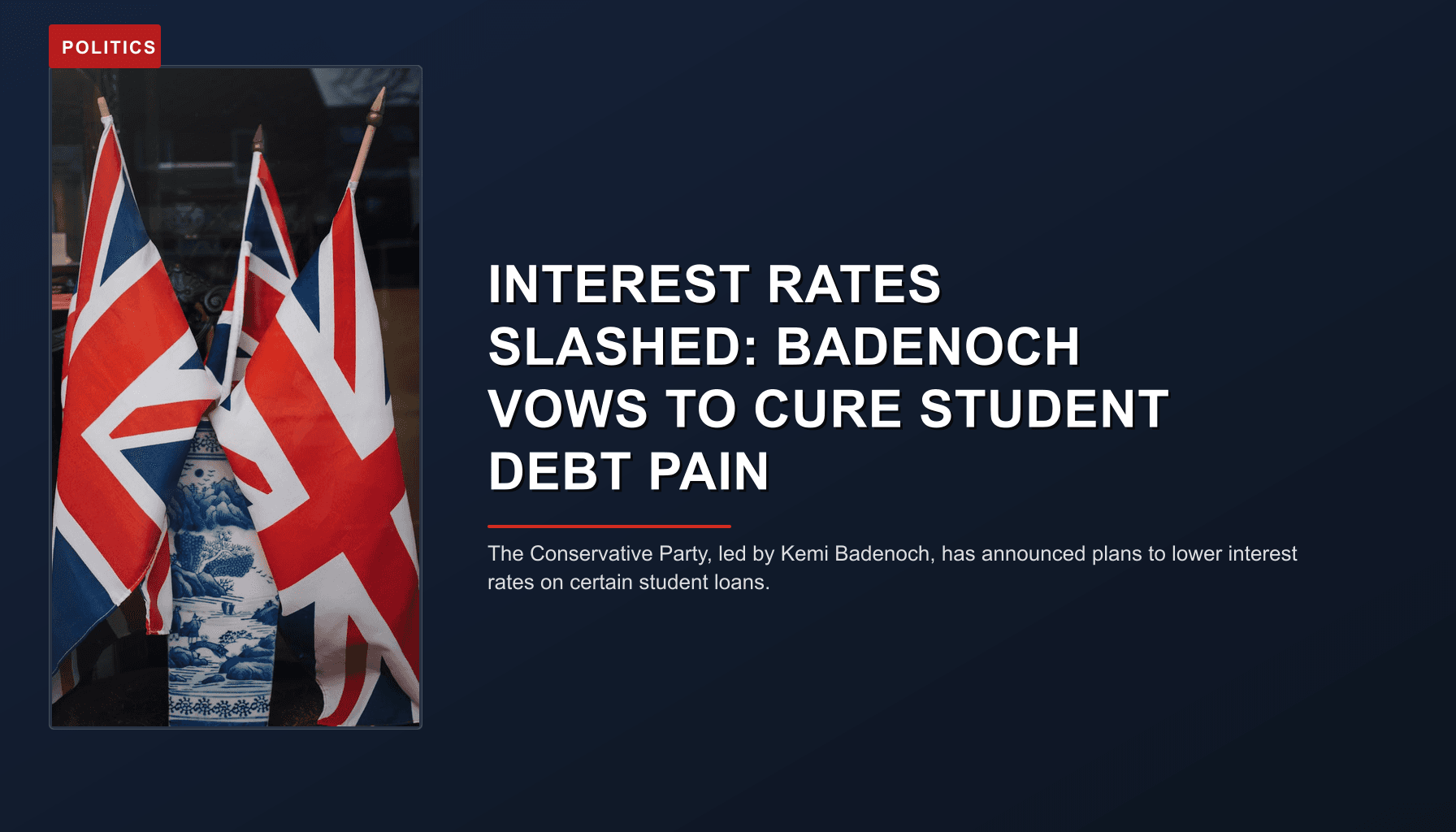 POLITICS: INTEREST RATES SLASHED: BADENOCH VOWS TO CURE STUDENT DEBT PAIN — VPNews