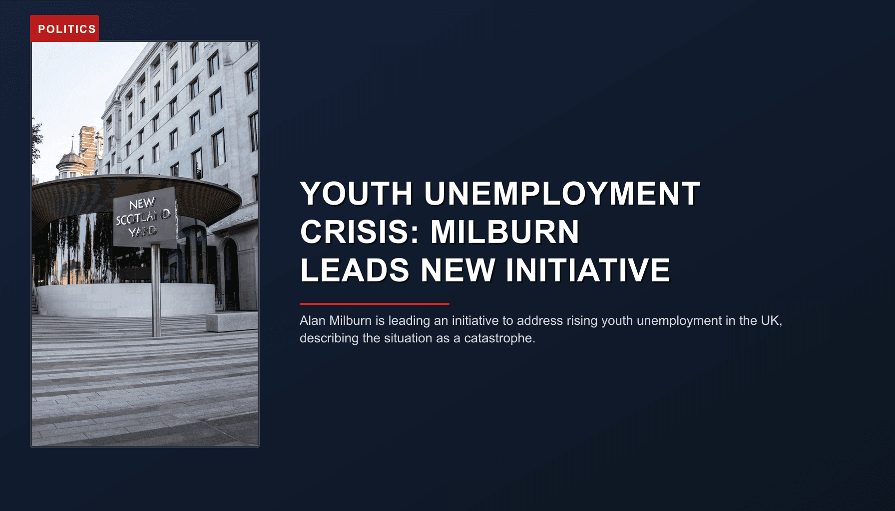 POLITICS: YOUTH UNEMPLOYMENT CRISIS: MILBURN LEADS NEW INITIATIVE — VPNews