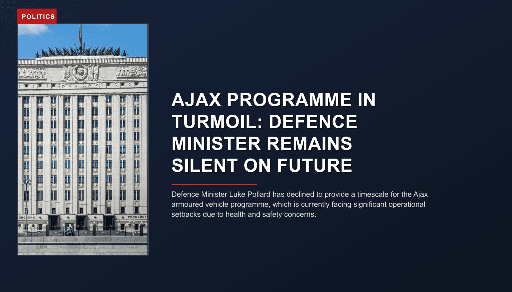 POLITICS: AJAX PROGRAMME IN TURMOIL: DEFENCE MINISTER REMAINS SILENT ON FUTURE — VPNews