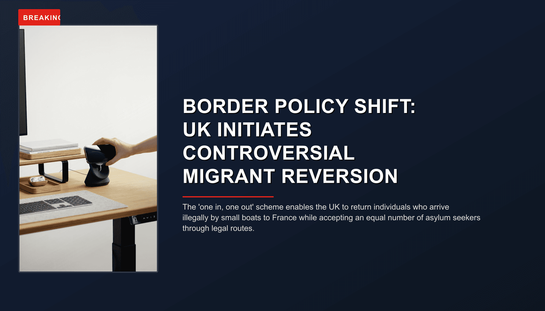 BREAKING: BORDER POLICY SHIFT: UK INITIATES CONTROVERSIAL MIGRANT REVERSION — VPNews