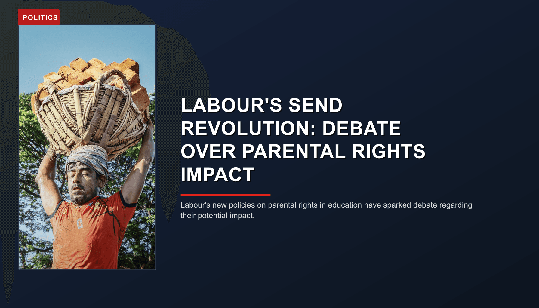 POLITICS: LABOUR'S SEND REVOLUTION: DEBATE OVER PARENTAL RIGHTS IMPACT — VPNews