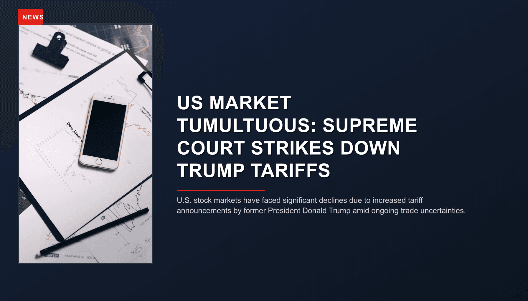 NEWS: US MARKET TUMULTUOUS: SUPREME COURT STRIKES DOWN TRUMP TARIFFS — VPNews