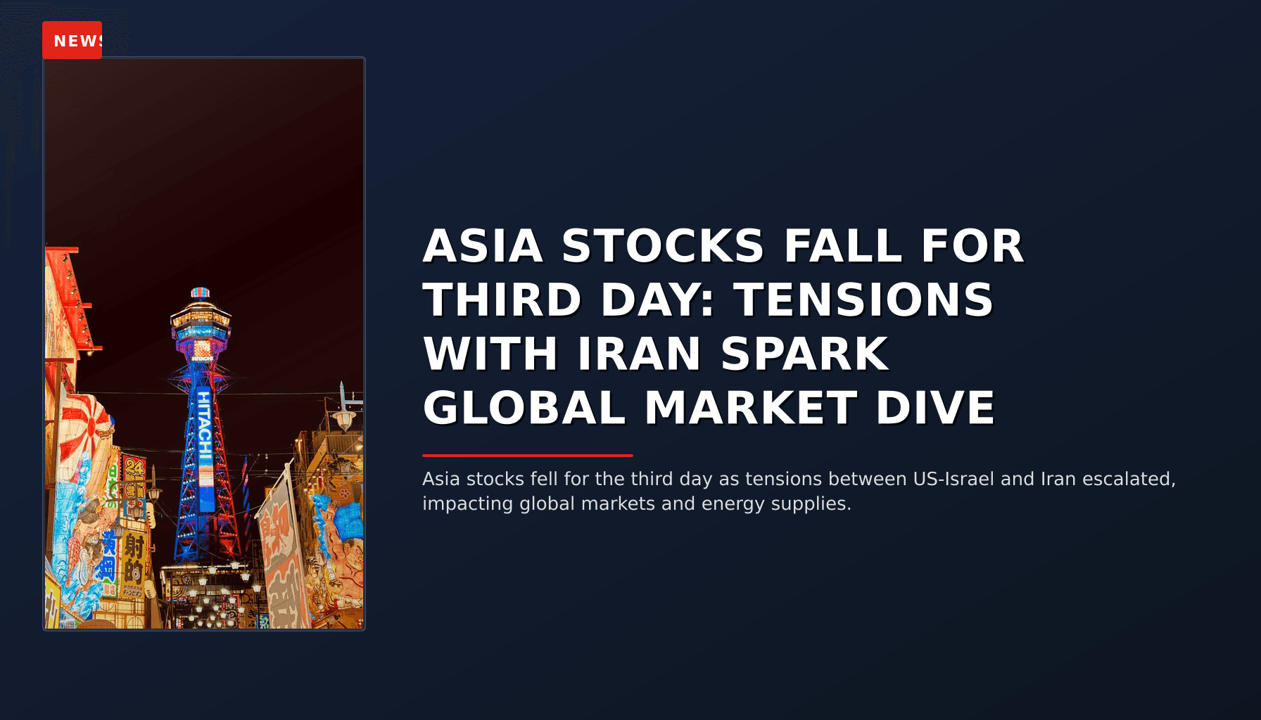 NEWS: ASIA STOCKS FALL FOR THIRD DAY: TENSIONS WITH IRAN SPARK GLOBAL MARKET DIVE — VPNews