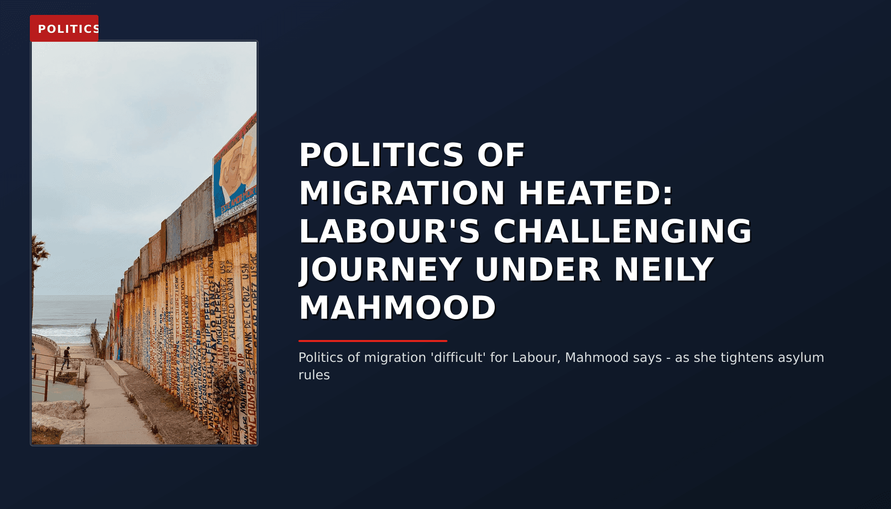 POLITICS: POLITICS OF MIGRATION HEATED: LABOUR'S CHALLENGING JOURNEY UNDER NEILY MAHMOOD — VPNews