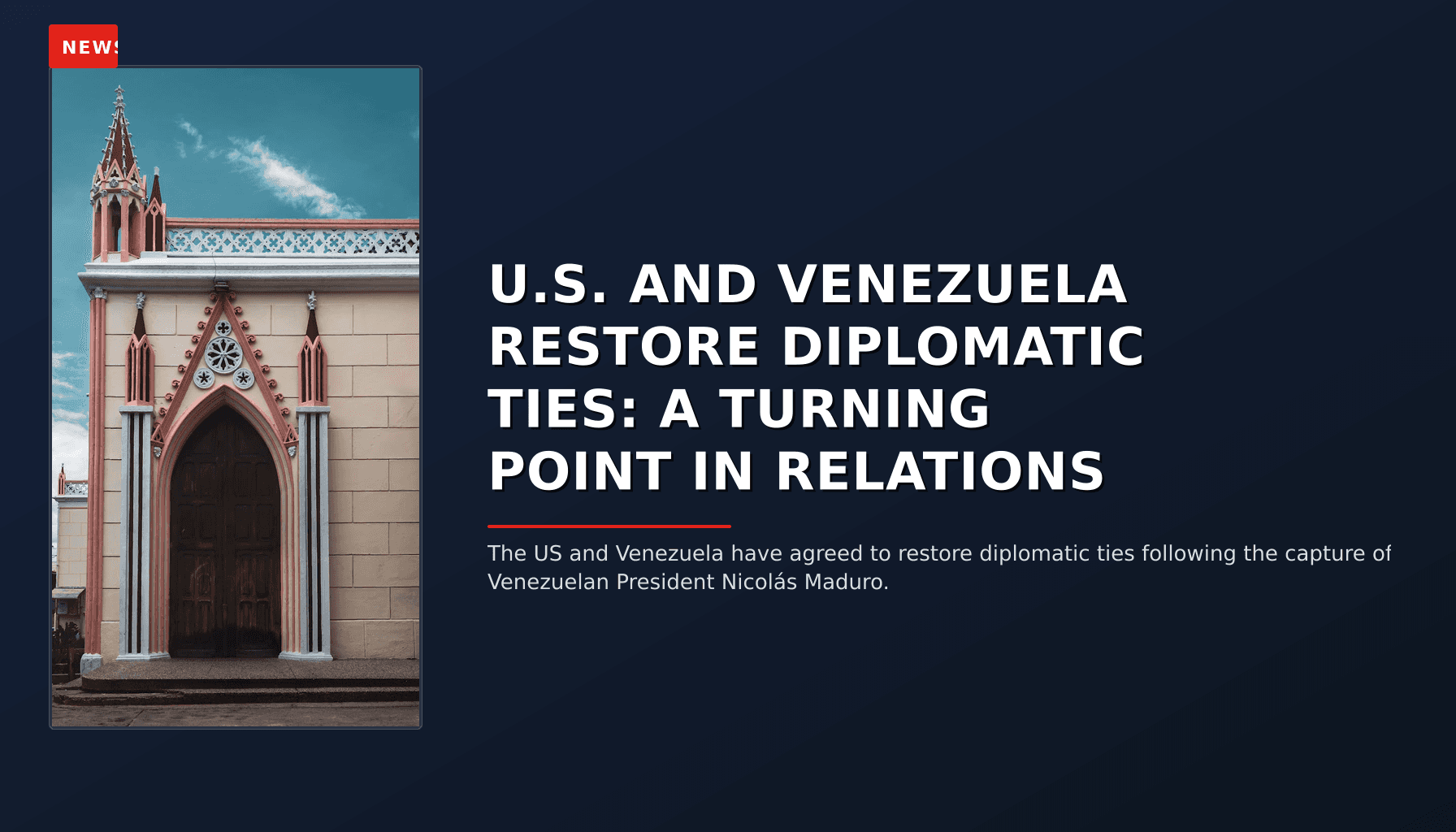 NEWS: U.S. AND VENEZUELA RESTORE DIPLOMATIC TIES: A TURNING POINT IN RELATIONS — VPNews