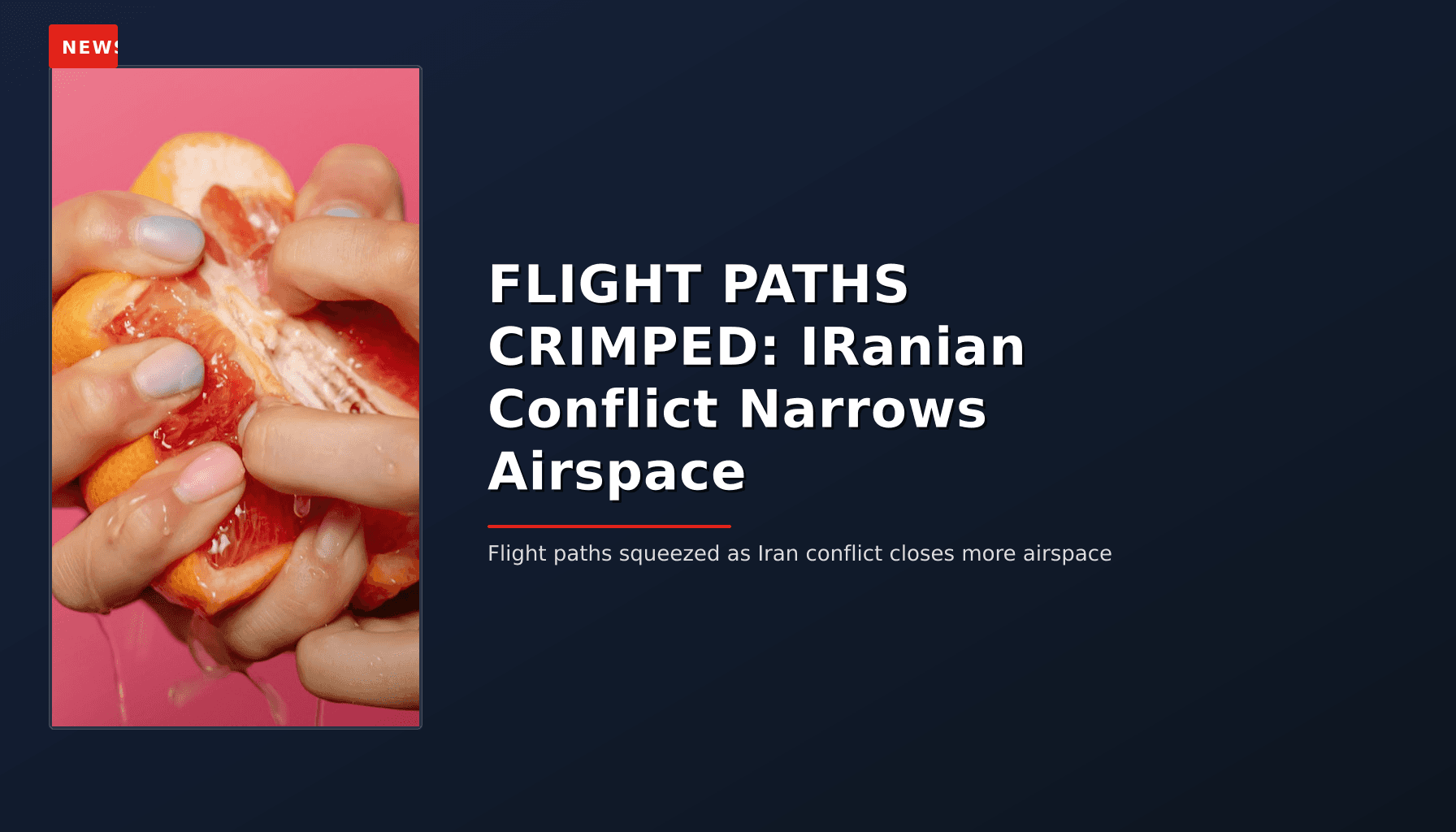 NEWS: FLIGHT PATHS CRIMPED: IRanian Conflict Narrows Airspace — VPNews