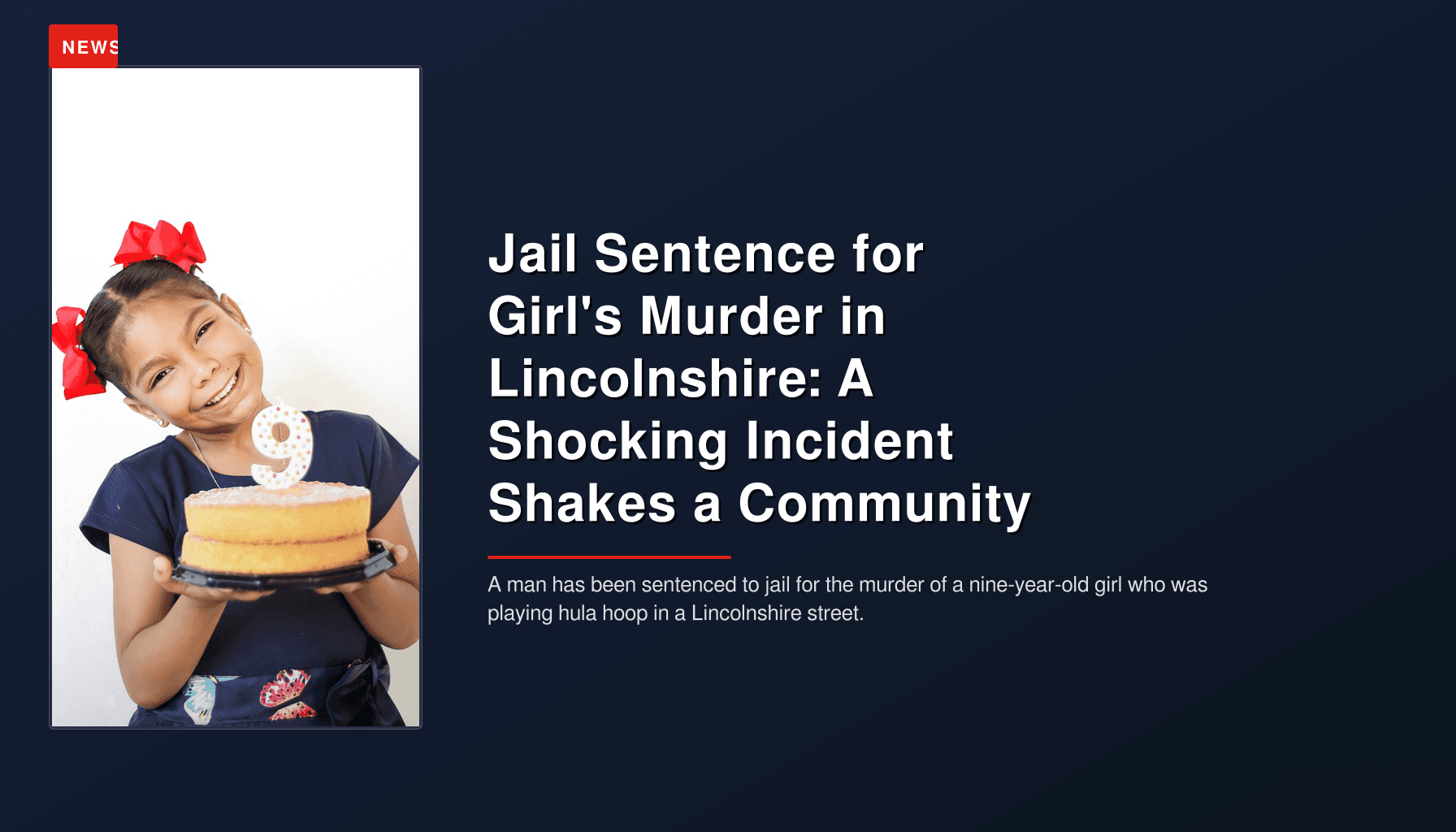 Jail Sentence for Girl's Murder in Lincolnshire: A Shocking Incident Shakes a Community