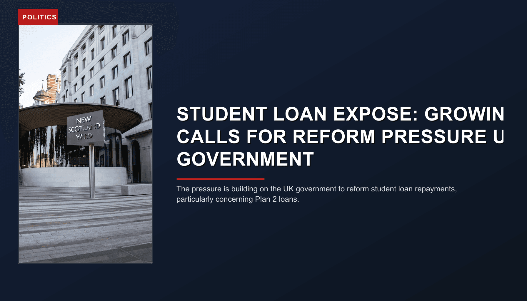 News graphic: The pressure is building on the UK government to reform student loan repayments, particularly concer