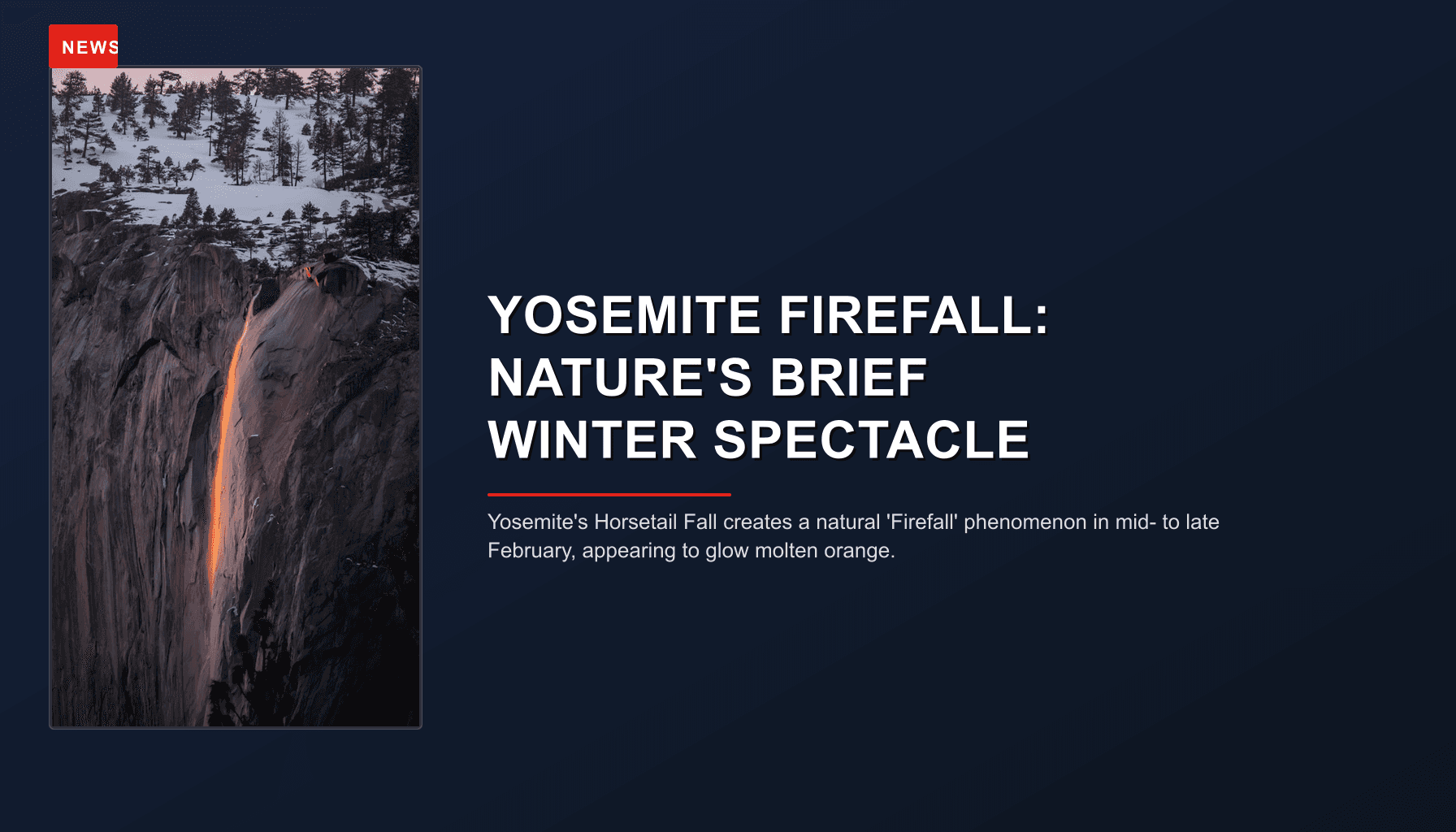 NEWS: YOSEMITE FIREFALL: NATURE'S BRIEF WINTER SPECTACLE — VPNews